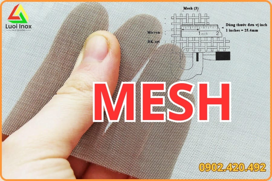 Đơn vị mesh là gì, cách hiểu và quy đổi chuẩn sang mm micron chuẩn xác