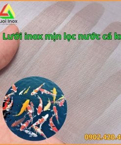 Lưới inox lọc hồ cá chọn mác 304 316 đúng mesh giúp nước sạch bền lâu